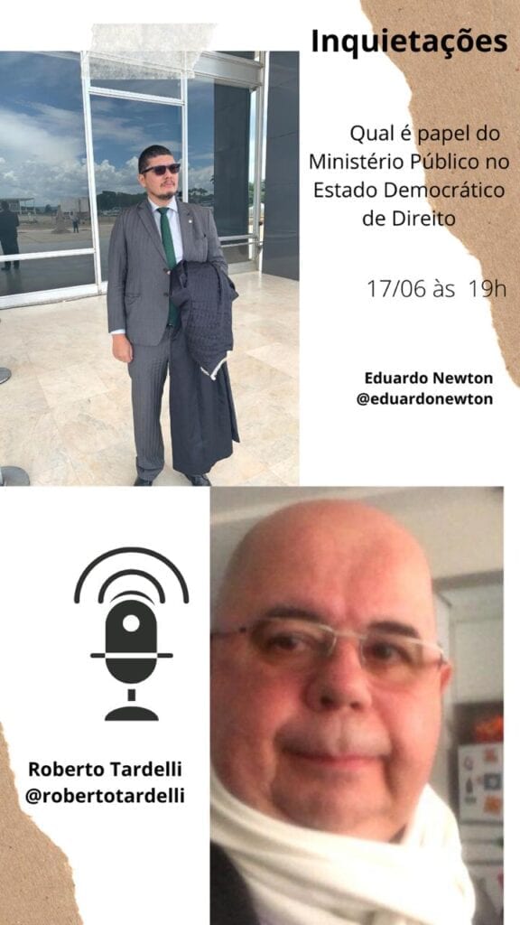 17/06/20 – O papel do Ministério Público no Estado Democrático de Direito